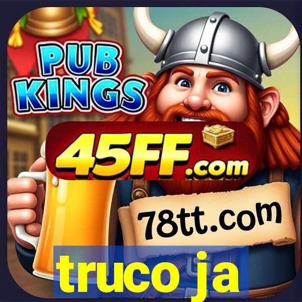 truco ja